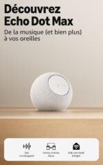 Promotional image for Echo Dot Max: a round white smart speaker on a wooden surface with bold French headline; bottom shows features: immersive sound, Alexa home cinema, integrated hub.